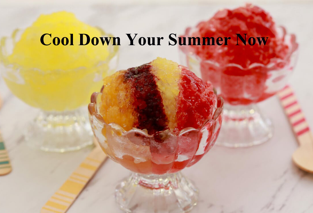 cool down your summer now with shaved ice